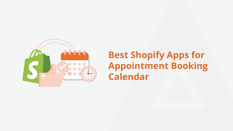 8 Best Shopify Apps for Appointment Booking Calendar