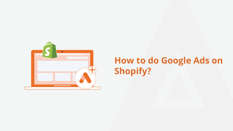 How To Set Up Google Ads On Shopify