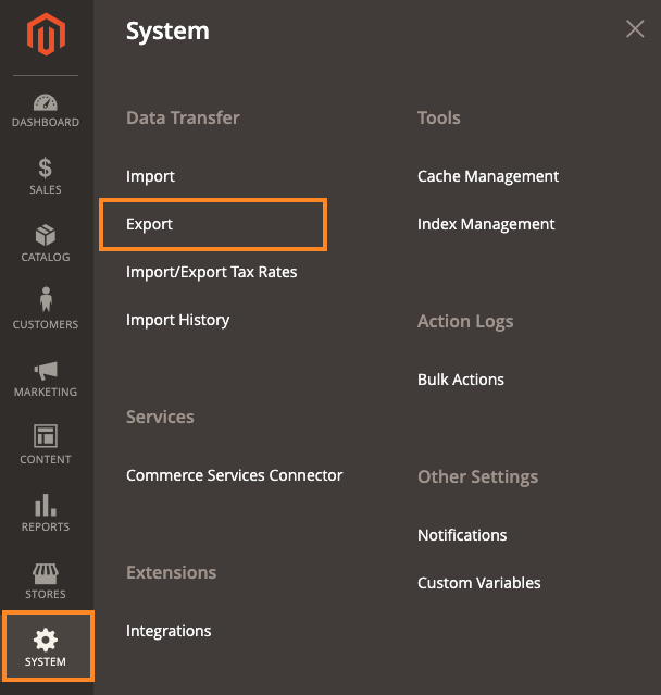 In Your Magento 2 Admin Go to the System Data Transfer Export