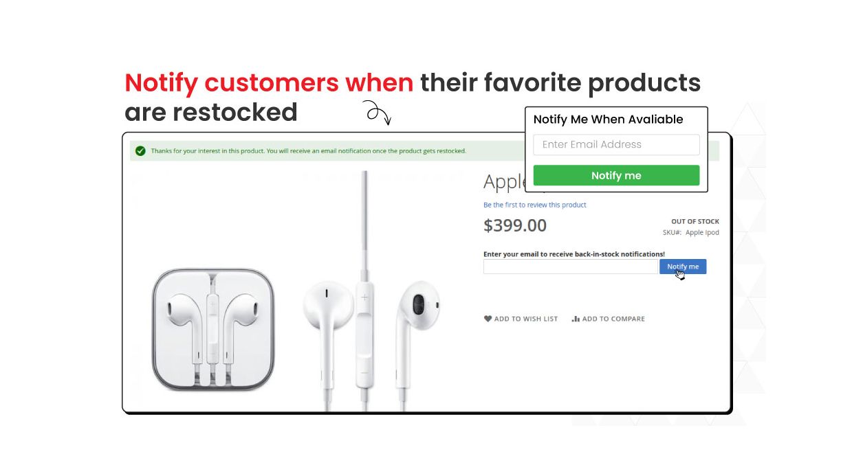 1. Notify customers when their favorite products are restocked 1. Notify customers when their favorite products are restocked